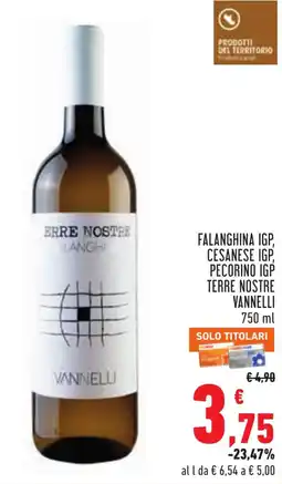 Conad Falanghina IGP, Cesanese IGP, Pecorino IGP Terre Nostre Vannelli offerta