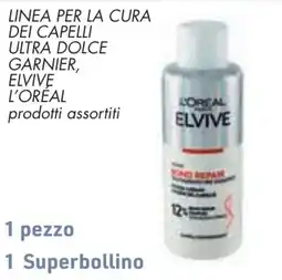 Conad LINEA PER LA CURA DEI CAPELLI ULTRA DOLCE GARNIER, ELVIVE, L'OREAL offerta