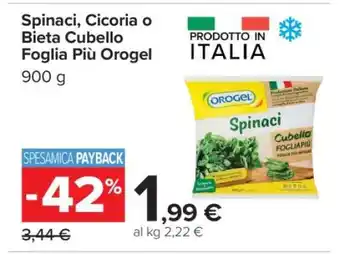 Carrefour Spinaci, Cicoria o Bieta Cubello Foglia Più Orogel offerta