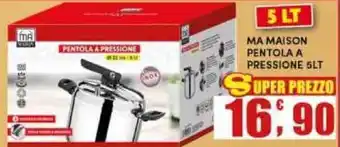 Maury's MA MAISON PENTOLA A PRESSIONE offerta