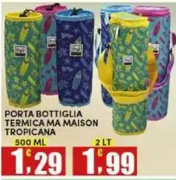 Maury's PORTA BOTTIGLIA TERMICA MA MAISON TROPICANA offerta