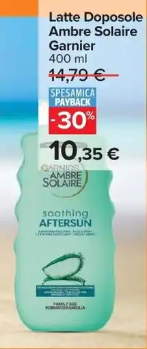 Carrefour Market Latte Doposole Ambre Solaire Garnier offerta