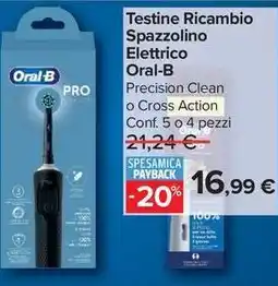 Carrefour Market Testine Ricambio Spazzolino Elettrico Oral-B offerta