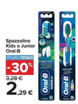 Carrefour Market Spazzolino Kids o Junior Oral-B offerta