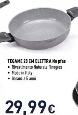 Unieuro Moneta tegame 28 cm elettra no pfas offerta