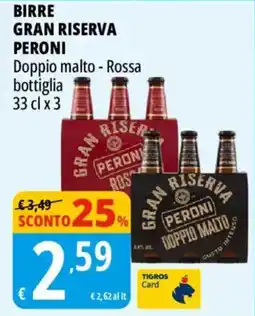 Tigros Birre gran riserva peroni offerta