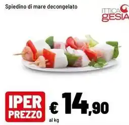 Iper La Grande Spiedino di mare decongelato offerta