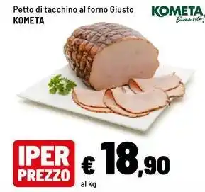 Iper La Grande Petto di tacchino al forno Giusto Kometa offerta
