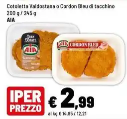 Iper La Grande AIA Cotoletta Valdostana o Cordon Bleu di tacchino offerta