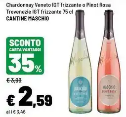 Iper La Grande Chardonnay Veneto IGT frizzante o Pinot Rosa Trevenezie IGT frizzante Cantine Maschio offerta