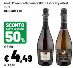 Iper La Grande Asolo Prosecco Superiore DOCG Extra Dry o Brut Gasparetto offerta