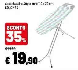 Iper La Grande Asse da stiro Supereuro Colombo offerta