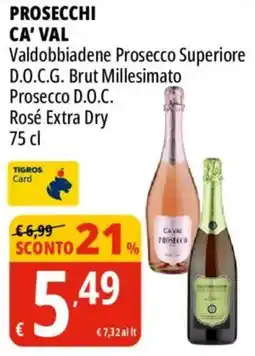 Tigros Prosecchi ca' val offerta