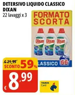 Tigros Detersivo liquido classico dixan offerta