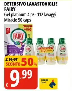 Tigros Detersivo lavastoviglie fairy offerta