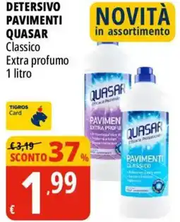 Tigros Detersivo pavimenti quasar offerta