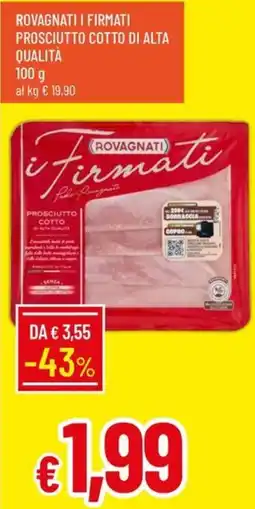 Galassia Rovagnati i firmati prosciutto cotto di alta qualità offerta
