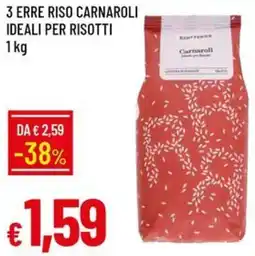 Galassia 3 erre riso carnaroli ideali per risotti offerta