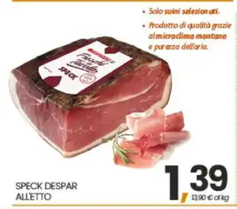 Eurospar SPECK DESPAR ALLETTO offerta