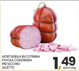 Eurospar MORTADELLA IN COTENNA FAVOLA CON/SENZA PISTACCHIO ALLETTO offerta