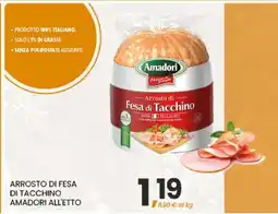Eurospar ARROSTO DI FESA DI TACCHINO AMADORI ALL'ETTO offerta