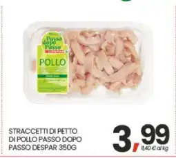 Eurospar STRACCETTI DI PETTO DI POLLO PASSO DOPO PASSO DESPAR 350G offerta