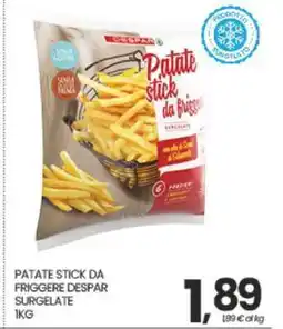Eurospar PATATE STICK DA FRIGGERE DESPAR SURGELATE offerta