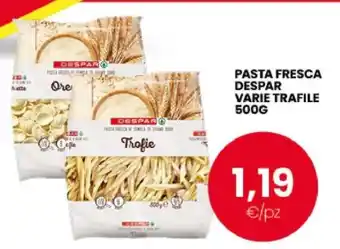 Eurospar PASTA FRESCA DESPAR VARIE TRAFILE 500G offerta