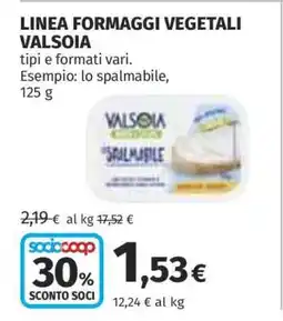 Coop LINEA FORMAGGI VEGETALI VALSOIA offerta
