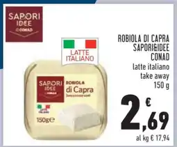 Conad ROBIOLA DI CAPRA SAPORI&IDEE CONAD offerta