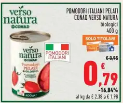 Conad Pomodori Italiani Pelati Conad Verso Natura offerta