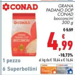 Conad GRANA PADANO DOP CONAD bocconcini 300 g offerta