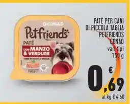 Conad Paté per cani di piccola taglia Petfriends CONAD offerta