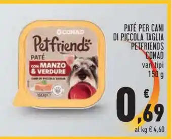 Conad Paté per cani di piccola taglia Petfriends CONAD offerta