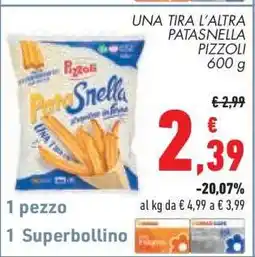Conad UNA TIRA L'ALTRA PATASNELLA PIZZOLI 600 g offerta