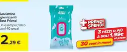 Carrefour Salviettine igienizzanti Best Friend offerta