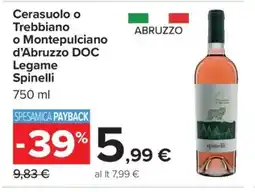 Carrefour Cerasuolo o Trebbiano o Montepulciano d’Abruzzo DOC Legame Spinelli offerta