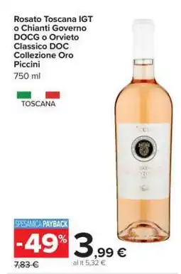 Carrefour Rosato Toscana IGT o Chianti Governo DOCG o Orvieto Classico DOC Collezione Oro Piccini offerta
