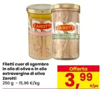 Filetti cuor di sgombro in olio di oliva o in olio extravergine di oliva Zarotti