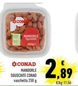 Conad MANDORLE SGUSCIATE CONAD offerta