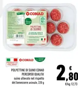 Conad Polpettine di Suino Conad Percorso Qualità' offerta