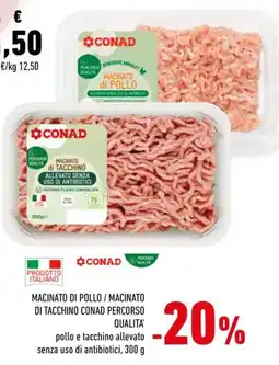 Conad MACINATO DI POLLO / MACINATO DI TACCHINO CONAD PERCORSO QUALITA' offerta