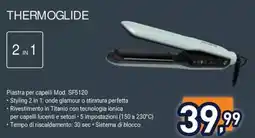 Unieuro THERMOGLIDE Piastra per capelli Mod. SF5120 offerta