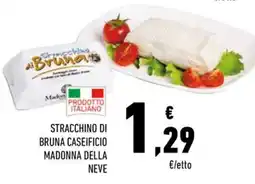 Conad Stracchino di Bruna Caseificio Madonnella della Neve offerta