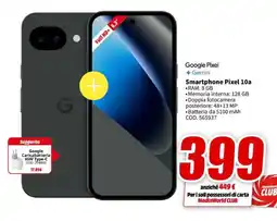 MediaWorld Google Pixel Smartphone Pixel 10a offerta