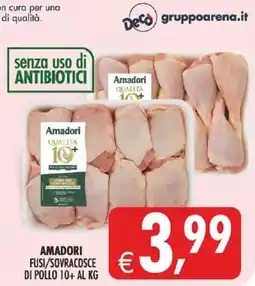 Deco Supermercati AMADORI FUSI/SOVRAcosce DI POLLO 10+ offerta