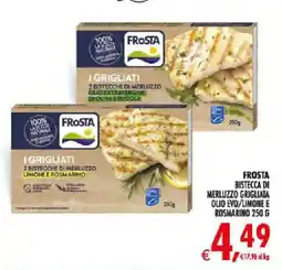 Deco Supermercati FROSTA BISTECCA DI MERLUZZO GRIGLIATA OLIO EVO/LIMONE E ROSMARINO offerta