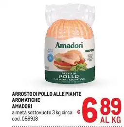 Metro Arrosto di pollo alle piante aromatiche amadori offerta