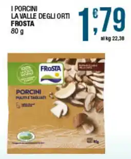 Maxi Sidis I PORCINI LA VALLE DEGLI ORTI FROSTA offerta