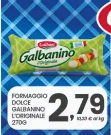 Despar Formaggio dolce galbanino l'originale offerta